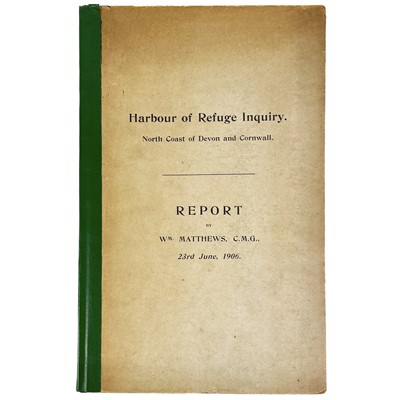 Lot 492 - William Matthews C.M.G. 'Harbour of Refuge inquiry North Coast of Devon and Cornwall'.