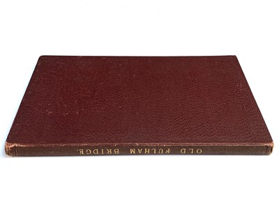 Lot 1237 - "OLD FULHAM BRIDGE" Unique copy with...