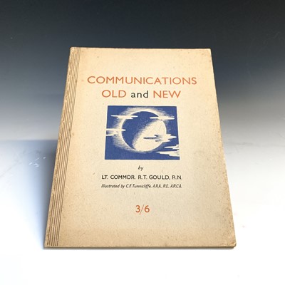 Lot 1258 - LT COMMDR R T GOULD "Communications Old and...