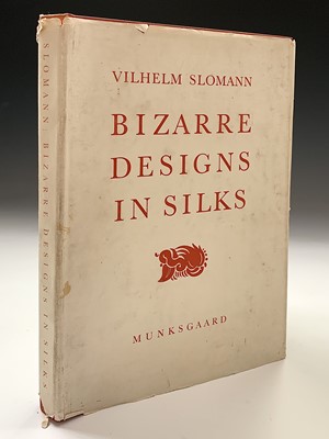 Lot 96 - WILHELM SLOMANN. 'Bizarre Designs in Silk:...