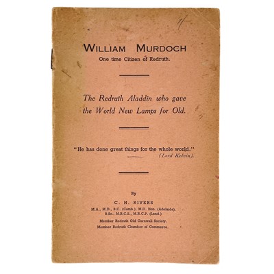 Lot 665 - C. H. Rivers. 'William Murdoch. One time Citizen of Redruth'.