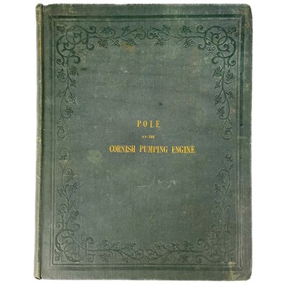 Lot 270 - William Pole. 'A Treatise on the Cornish Pumping Engine,' 1844.